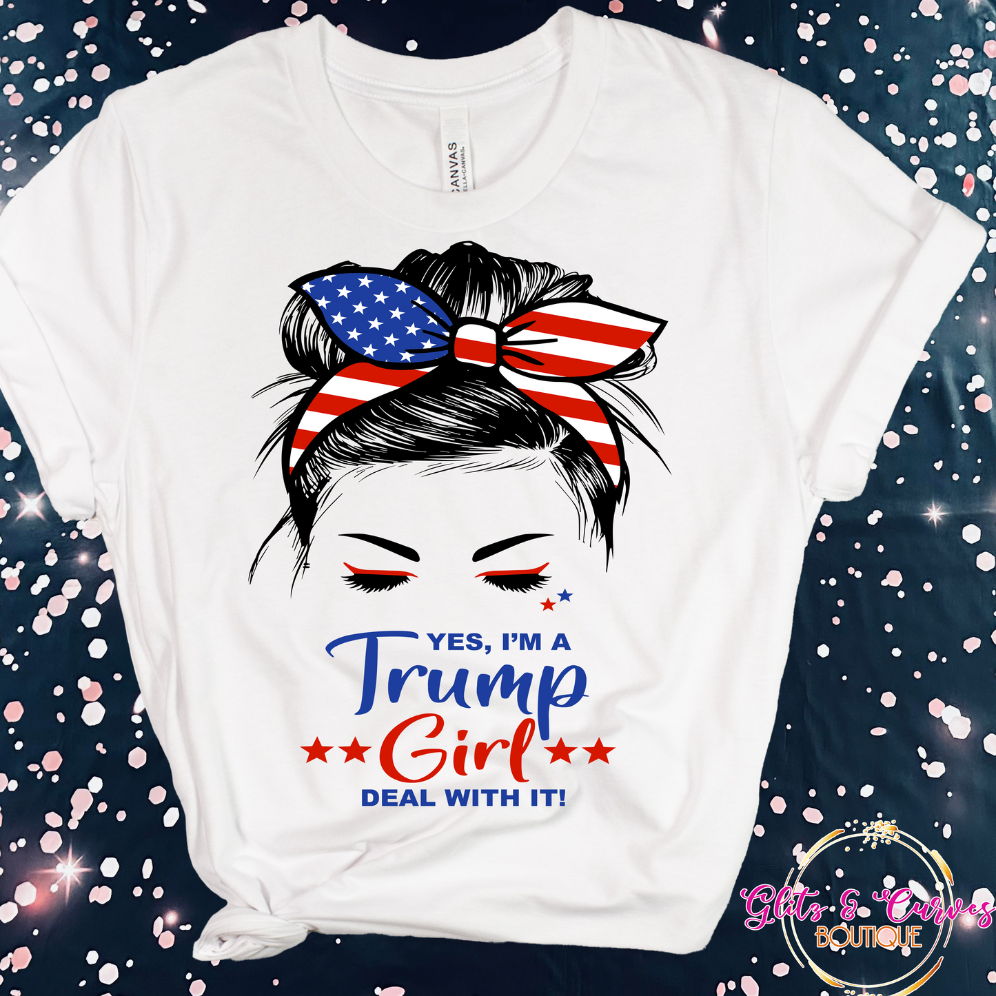 Yes, Im a Trump Girl, Deal with it!